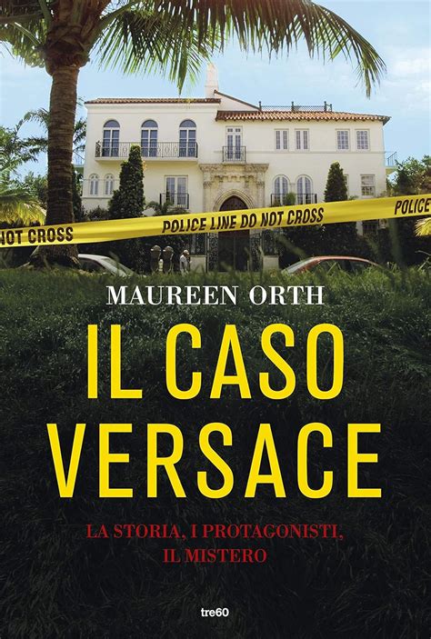 Recensioni Il caso Versace. La storia, i protagonisti, il mistero